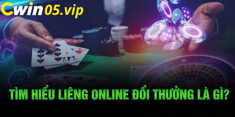 Tìm hiểu liêng online đổi thưởng là gì?